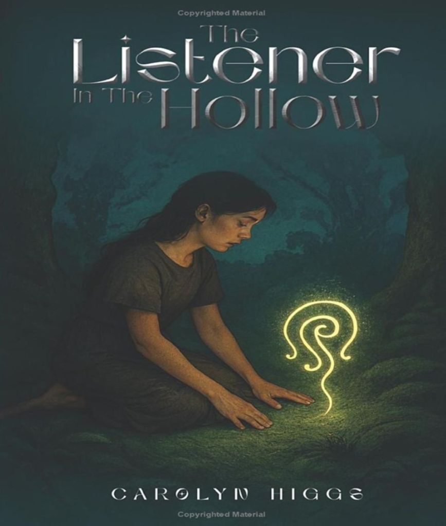 The Listener In The Holow by Carolyn Higgs. Available now.